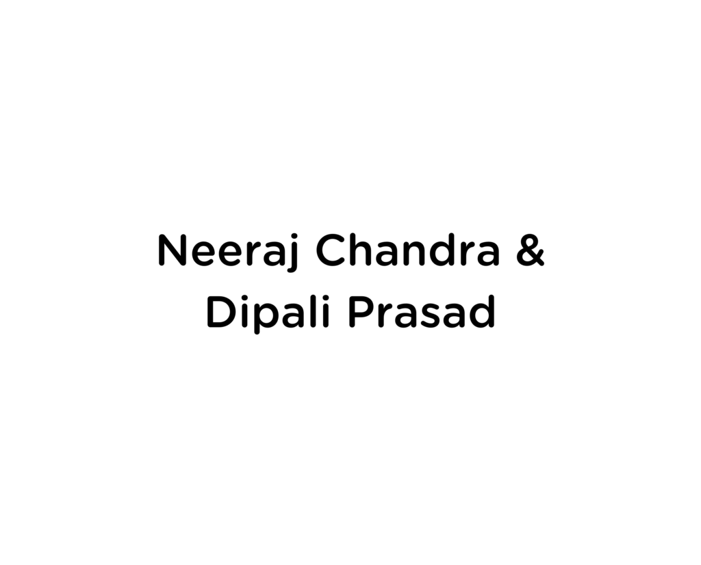 Neeraj Chandra & Dipali Prasad Label